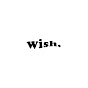 wish.