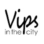 VIPS in the city