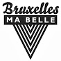 Bruxelles Ma Belle