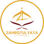 Zahrotul Fata Channel