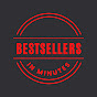 Bestsellers in Minutes