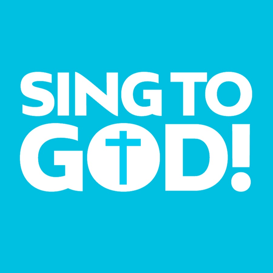 Sing To God! @SingToGod