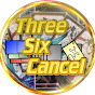 Three Six Cancel