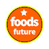 FOODS FUTURE