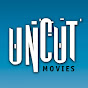 Uncut Movies