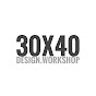 30X40 Design Workshop
