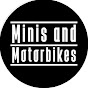 Minis and Motorbikes