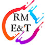 RM E&T