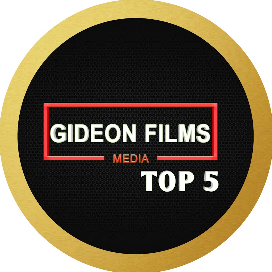 GIDEON FILMS TOP 5