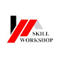 SKILL WORKSHOP