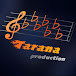 Tarana Production