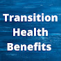 Transition Health Benefits