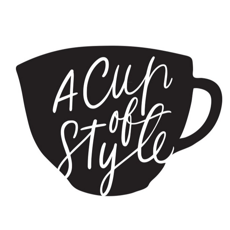 A Cup of Style @ACupOfStyle