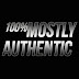 100% Mostly Authentic