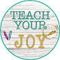 Teach Your Joy