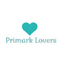 Primark Lovers