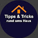 Tipps & Tricks rund ums Haus