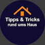 Tipps & Tricks rund ums Haus