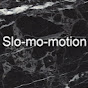 Slo-Mo-Motion