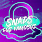 Snaps dos Famosos