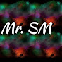 Mr. SM