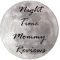 Night Time Mommy Reviews