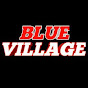 BLUE VILLAGE