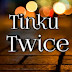 Tinku Twice