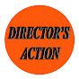 DIRECTOR'S ACTION