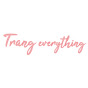 Trang Everything