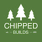 Chipped Builds