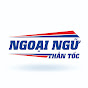 NGOẠI NGỮ THẦN TỐC