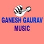 Ganesh gaurav music