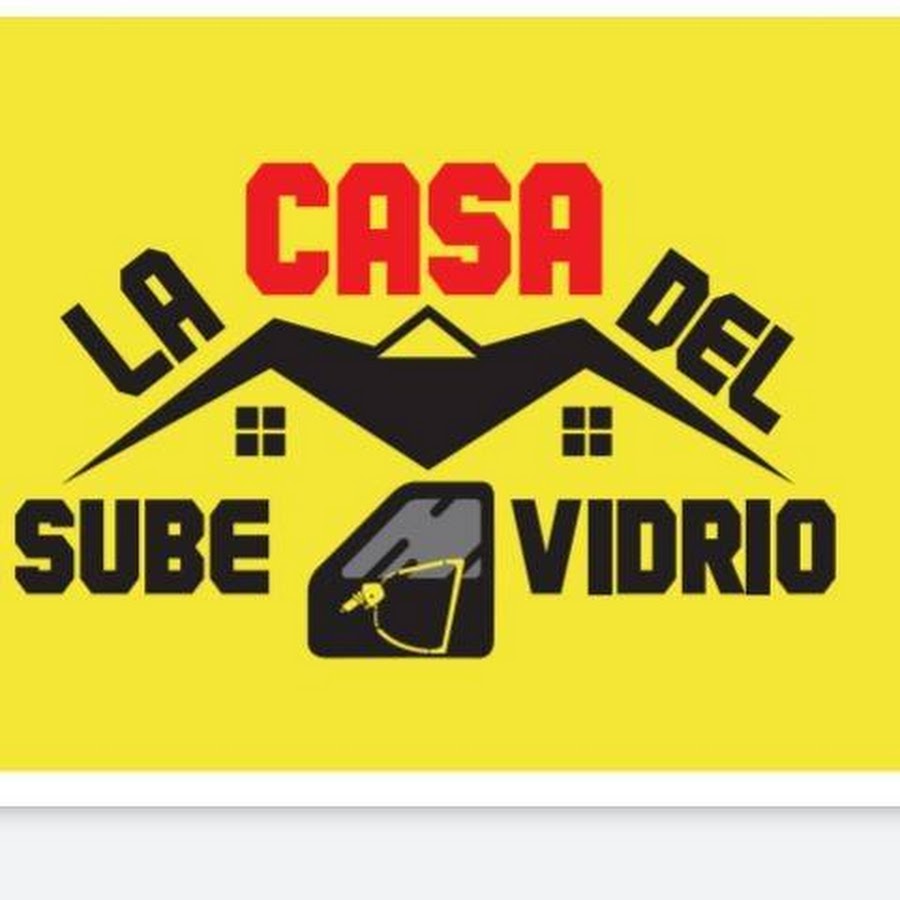 La Casa Del Sube Vidrio Youtube