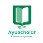 AyuScholar - E School of Ayurveda