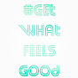 Get What Feels Good