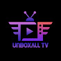 Unboxall TV