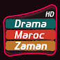 Drama Maroc Zaman - دراما ماروك زمان