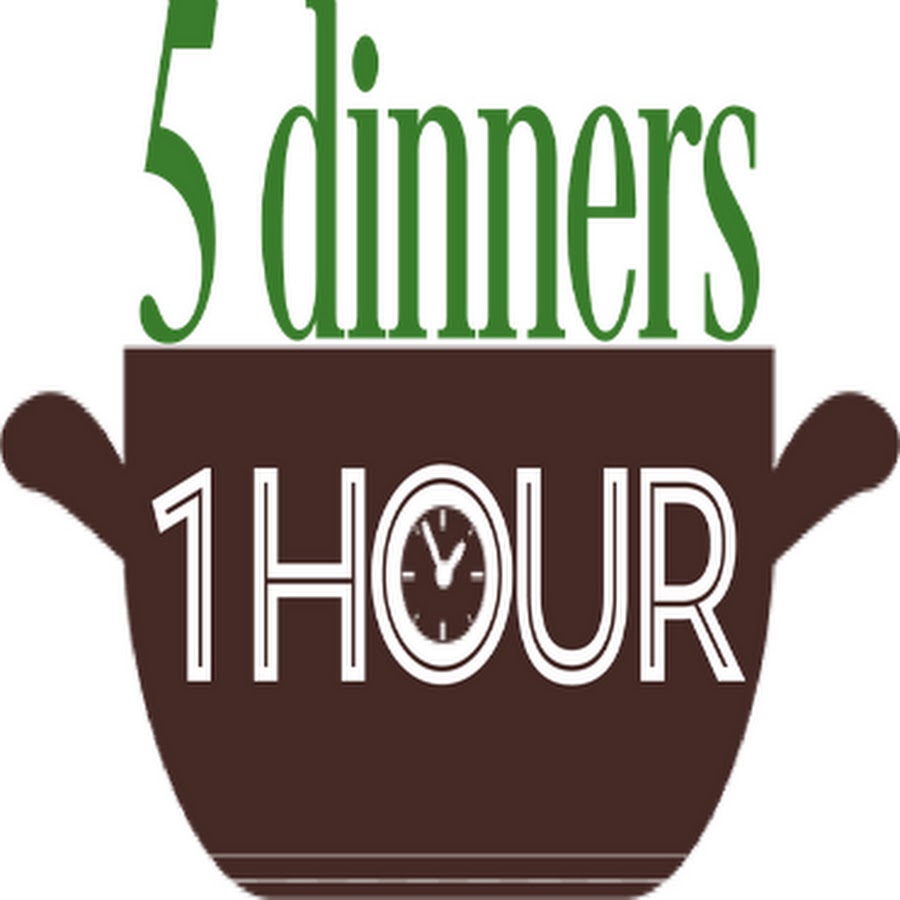 5 dinners 1 hour @5dinners1hour