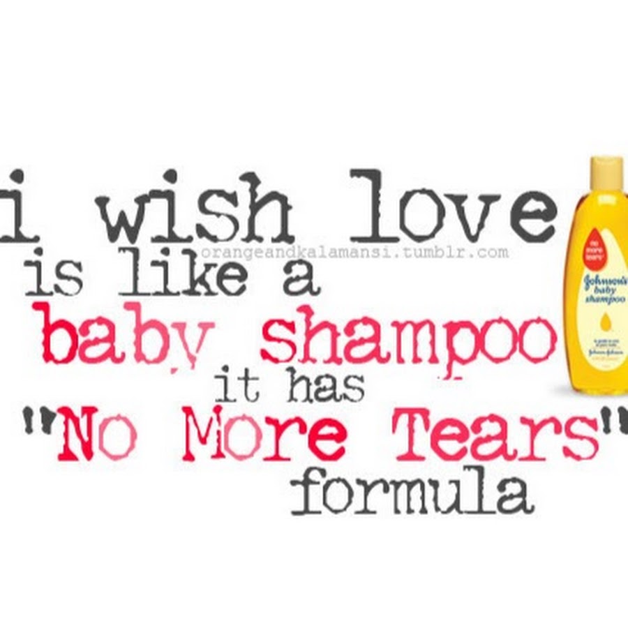 Love and be loved wish. Funny phrases. Romantic and funny phrases. Love is Shampoo. Fun fun - no more tears.