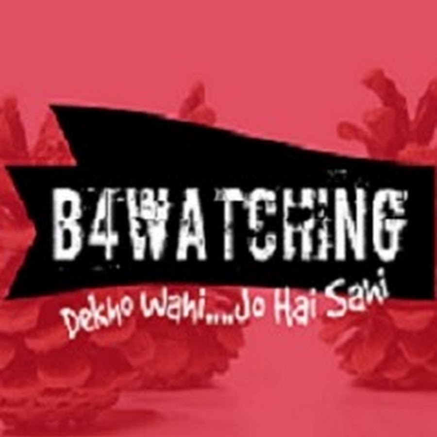 B4WATCHING - YouTube