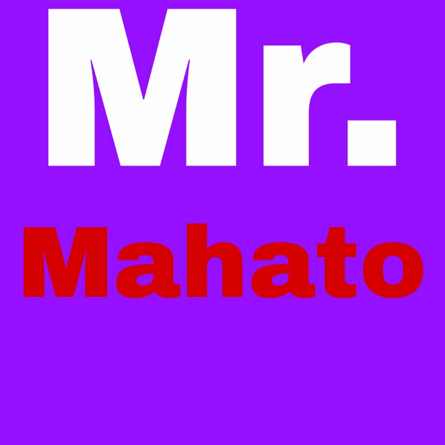 Mr. Mahato - YouTube Mr. Mahato