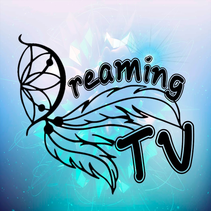 Dreaming TV @DreamingTv1