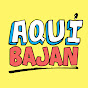 Aquí Bajan