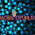 Mobil Oyunlar