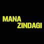 mana zindagi