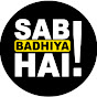 Sab Badhiya Hai