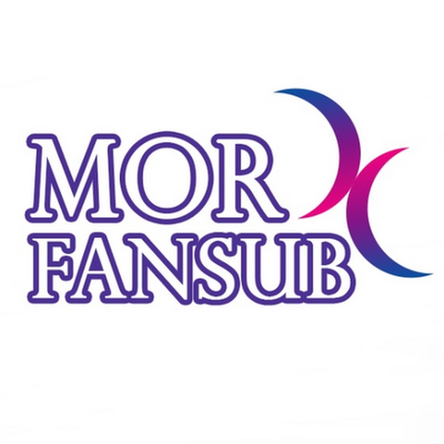 MOR Fansub - YouTube