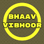 Bhaav Vibhoor