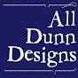 All Dunn Designs